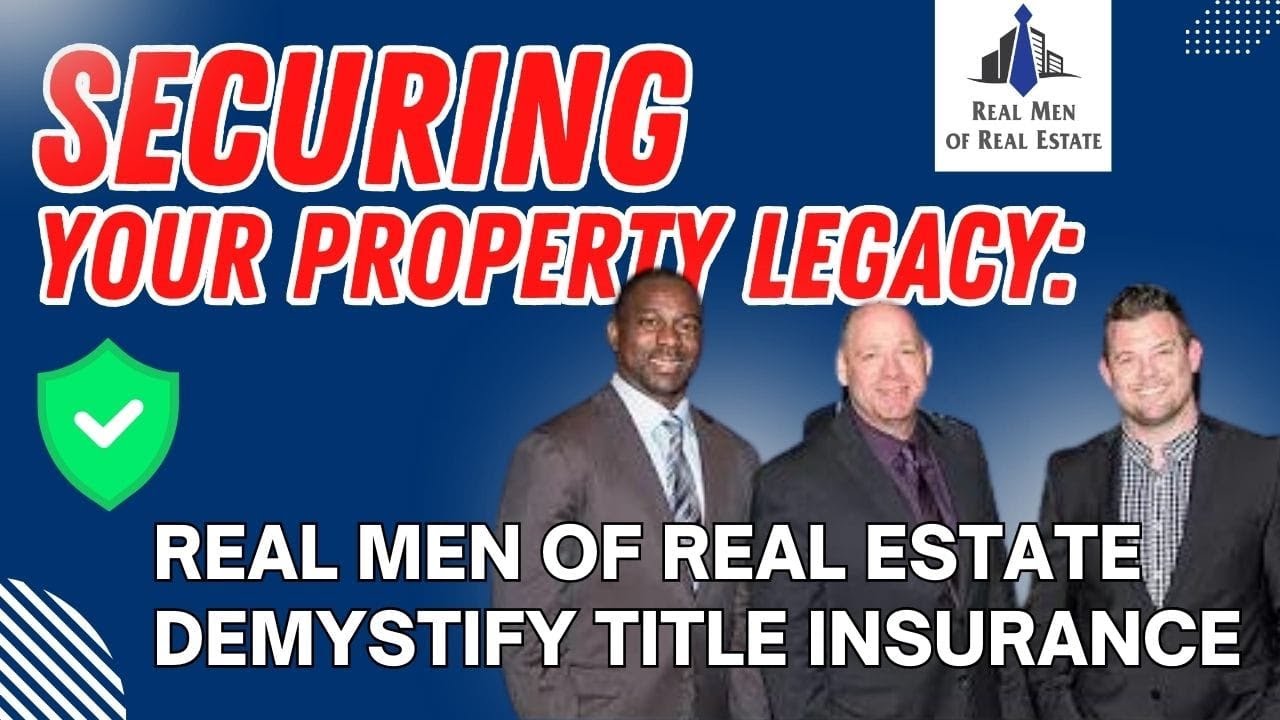 What is Title Insurance? / Real Men of Real Estate