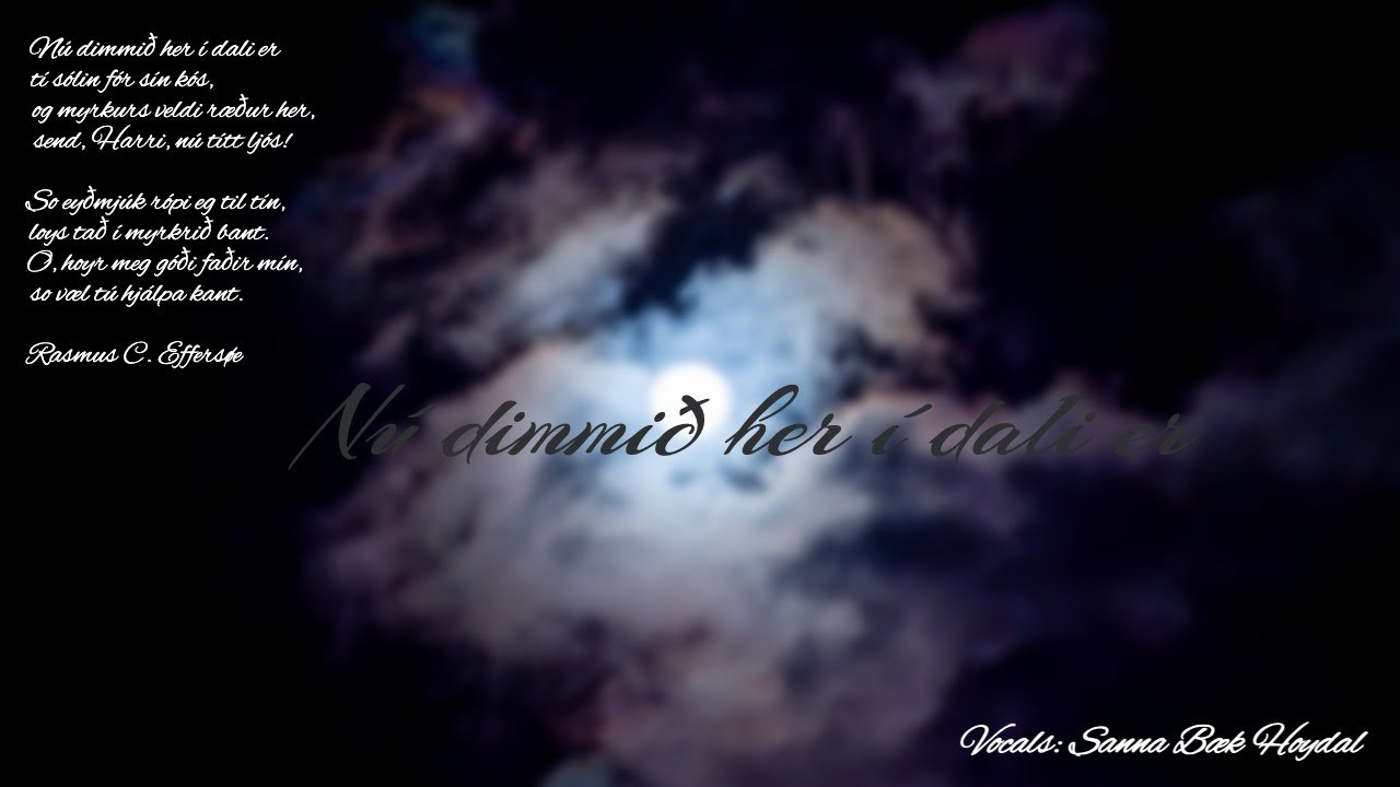 "Nú dimmið her í dali er"
