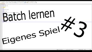 Batch lernen I Mein Spiel was ihr Weiter führen könnt I #3