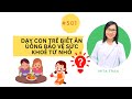 #501. Dạy con trẻ biết ăn uống bảo vệ sức khoẻ từ nhỏ