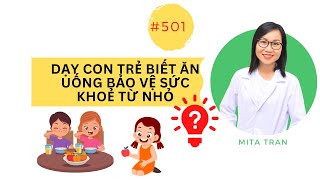 #501. Dạy con trẻ biết ăn uống bảo vệ sức khoẻ từ nhỏ