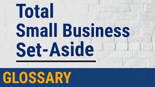 What is a Total Small Business Set-Aside Contract?