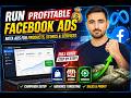 Run Profitable Facebook Ads 💰 | Meta Ads for Products, Stores &amp; Services (Full Guide)