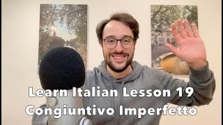 Learn Italian - Lesson 19 | Congiuntivo Imperfetto | Imperfect Subjunctive