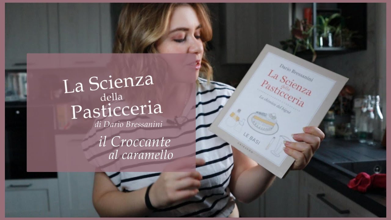 La scienza della pasticceria : Croccante alle mandorle di Dario Bressanini