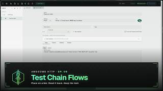 Awesome HTTP Ep. 05 - Test Chain Flows