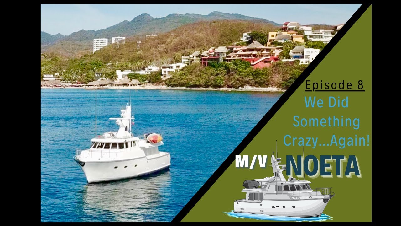 WE’RE DOING SOMETHING CRAZY…AGAIN! 🤪 We Sold Our Nordhavn…Again!