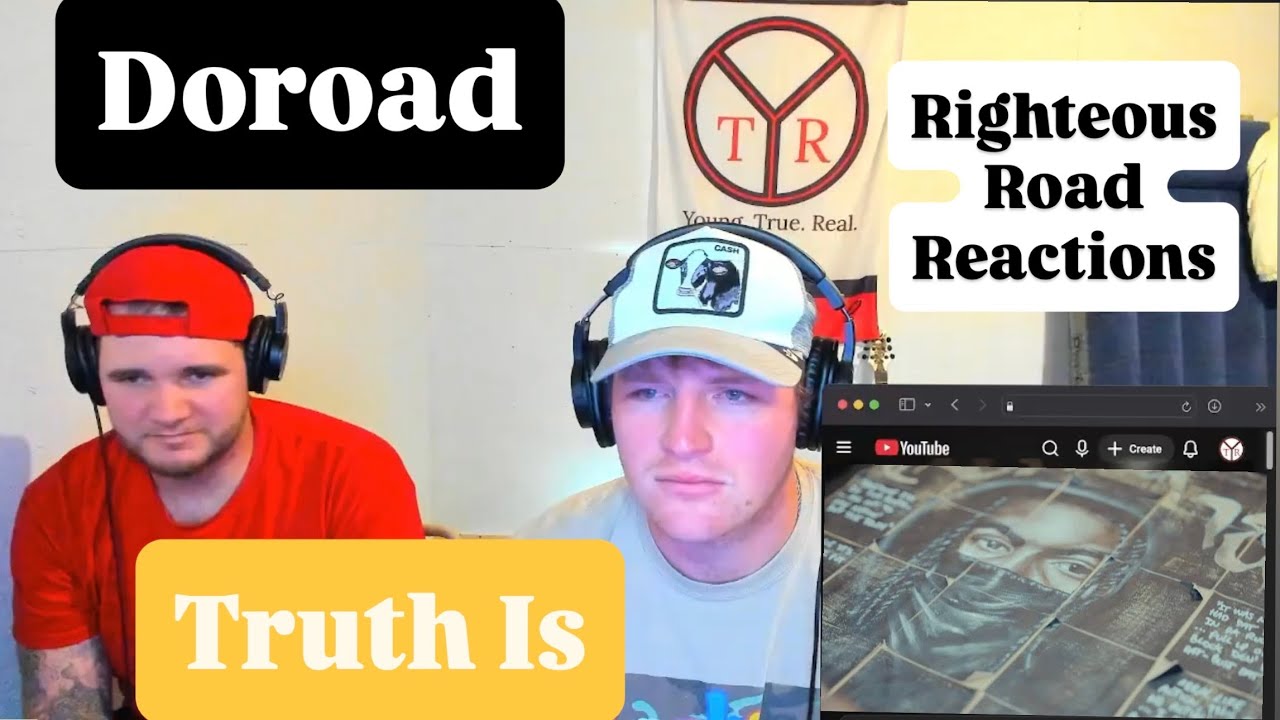 Doroad - Truth Is (Righteous Road Reactions Episode 734) 