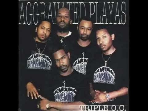 Triple O.C. Aggravated Playas Aggravated Playas - YouTube
