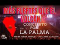 CONCIERTO SOLIDARIO POR LA PALMA - MÁS FUERTES QUE EL VOLCÁN - Resumen - TODOS CON LA PALMA