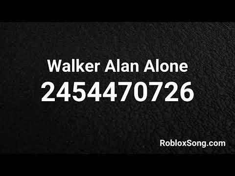 Walker Alan Alone Roblox Id - Music Code