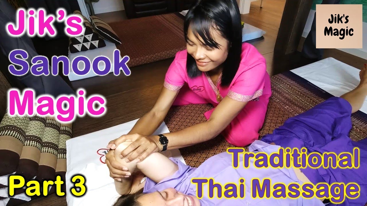 Jik's Sanook Magic - Thai Massage Part 3 ASMR