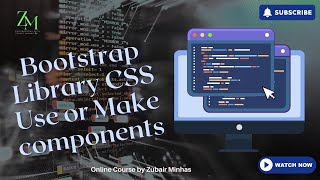 Bootstrap Library CSS Use or Make components | Bootstrap Class | Programming with Zubair Minhas