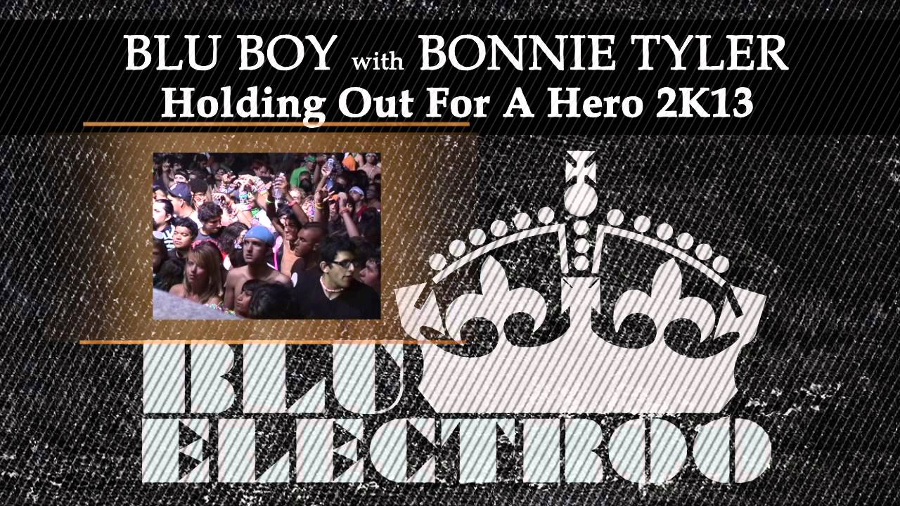 Guarda BLU BOY with BONNIE TYLER - Holding Out For A Hero 2K13 su YouTube