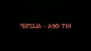 Lagu PERSIJA - AYO THE JAK