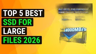 Top 5 Best Ssd For Large Files 2026 | Top Ssd For Huge Files