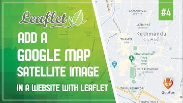 Leaflet JS Tutorial || Add Google Map To Your Website || Leaflet Series || GeoFox || Leaflet #4