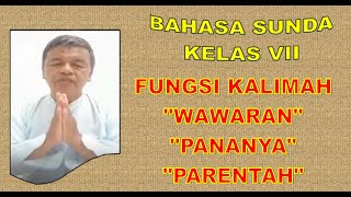 Materi Pembelajaran Daring Bahasa Sunda Kelas 7- Fungsi Kalimah (Kalimah Wawaran, Pananya, Parentah) Materi Pembelajaran Daring Bahasa Sunda Kelas 7- Fungsi Kalimah (Kalimah Wawaran, Pananya, Parentah)