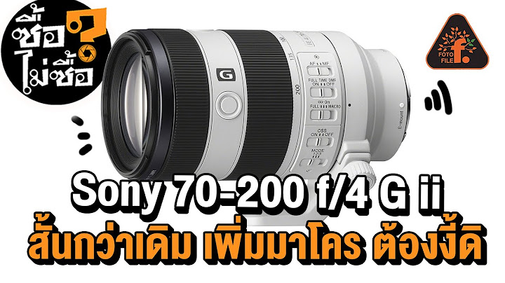 Sony fe 70-200mm f4 g oss ม อสอง