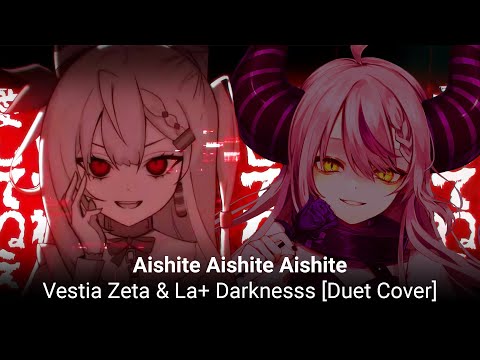愛して愛して愛して (Aishite Aishite Aishite) - Vestia Zeta & ラプラス・ダークネス