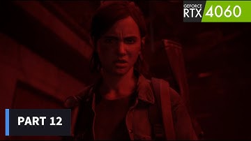The Last of Us Part II Remastered Gameplay Walkthrough Part 12 - No Commentary (PC)
