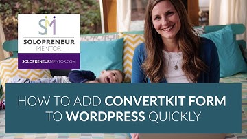 How to Add ConvertKit Form to WordPress Quickly