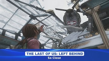 The Last of Us: Left Behind DLC - Chapter 3: So Close (Grounded Mode)