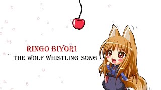 Video thumbnail of "Spice And Wolf ED 1 | ROCKY CHACK - Ringo Biyori ~The Wolf Whistling Song (With Lyrics)"