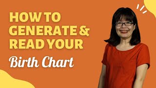 How to Generate and Read A Birth Chart