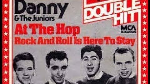 Danny & The Juniors - At The Hop / Rock And Roll Is Here To Stay - stereo mixes