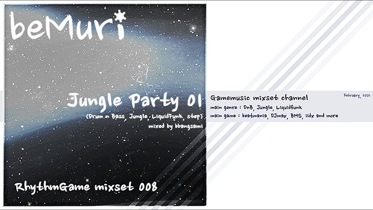 [beMuri RG mixset 008] Jungle Party 01 (music game dj mixset - drum&bass, jungle)