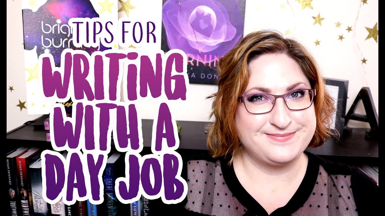 WRITING + DAY JOB -- How Do You Balance Writing & Working? - YouTube