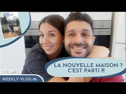 WEEKLY VLOG NICOOK 86 | LA NOUVELLE MAISON ? C'EST PARTI !!!