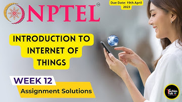 NPTEL Introduction to Internet of Things Week 12 Quiz Assignment Solution | IIT Kharagpur #nptel