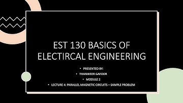 EST130 (ELECTICAL) - MODULE 2 - LECTURE 4 - PARALLEL  MAGNETIC CIRCUITS