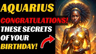 💥AQUARIUS, 25 SECRETS OF Your Birthday and Birthday That No One Knows About #aquarius