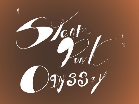 A Lovely Dream - Part 1 (SteamPunk Odyssey story)