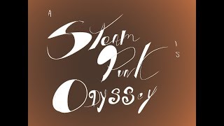 A Lovely Dream - Part 1 (SteamPunk Odyssey story)