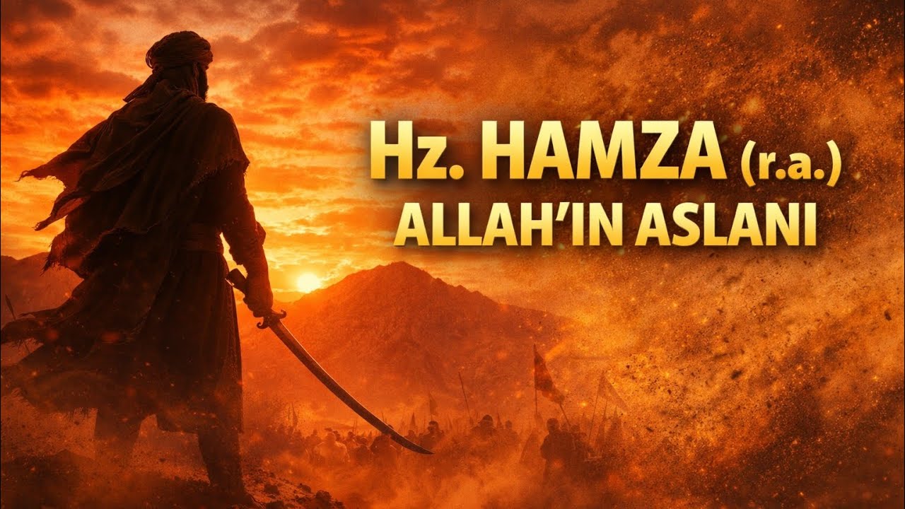 Hz .Hamza Allahın aslanı 