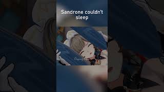 Sandrone couldnt sleep