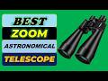 Top 5 Best Zoom Astronomical Telescope in 2026 | From Aliexpress