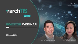 archTis (ASX:AR9) - Investor Webinar - 26 June 2025