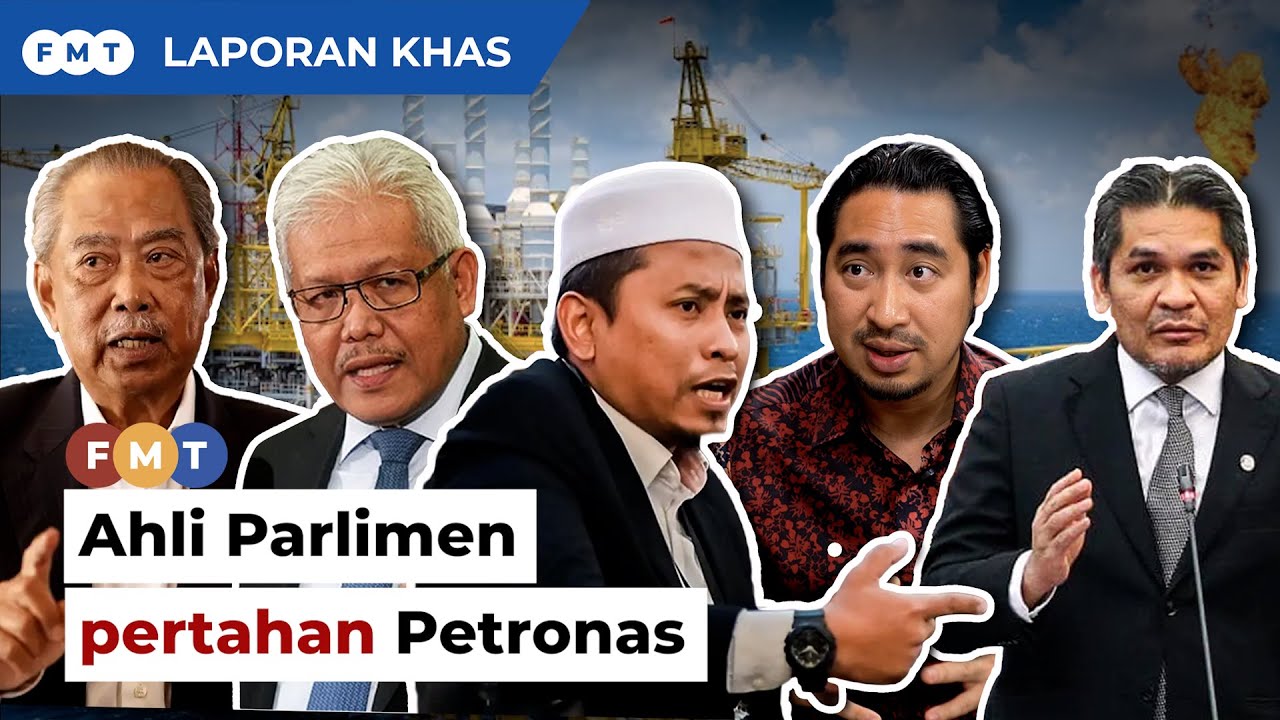 Explainer: Ahli parlimen pembangkang pertahan Petronas, fahami keperluan Sarawak