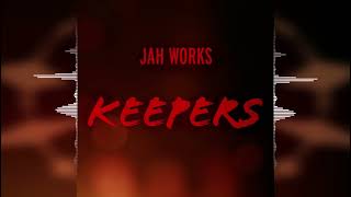 Jah Works - Keepers [Riddim House Productions] Release 2023