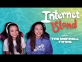 The Merrell Twins - Internet Island Episode #9