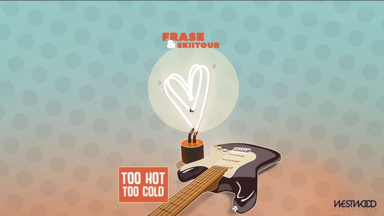 Watch Frase x SkiiTour - Too Hot, Too Cold on YouTube Watch Frase x SkiiTour - Too Hot, Too Cold on YouTube