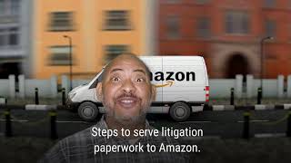 Steps To Serve Litigation Paperwork To Amazon | CSC Sacramento Process Server