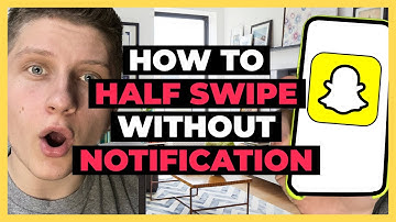 How To Do Snapchat Half Swipe Without Notification - Full Guide