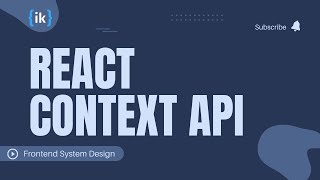 Frontend System Design - React Context API