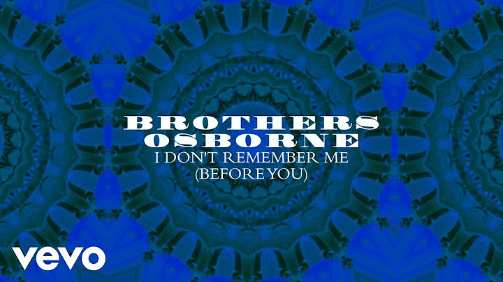 Brothers Osborne - I Don’t Remember Me (Before You) (Official Audio)